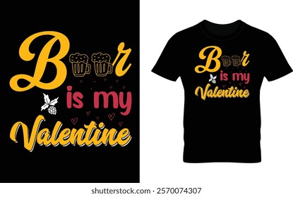 Valentine's Day Beer T-Shirt Design