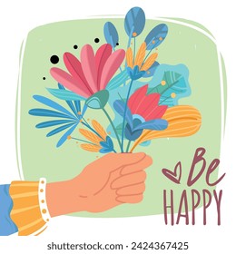 Valentines day bouquet. Greeting and postcard design. Be happy hand drawn text. Birthday card. Hand hold cute leaves and flowers. Congratulation poster. Vector cartoon flat illustration