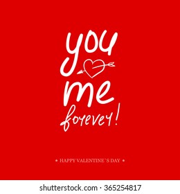 Valentines Day Calligraphy Greeting Card. 
Hand Drawn and Handwritten Design Elements. Vector illustration
Lettering Design.