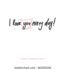 Valentines Day Calligraphy Greeting Card. 
Hand Drawn and Handwritten Design Elements. Vector illustration
Lettering Design.