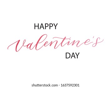 Valentines Day calligraphy vector illustration. Valentine's day greeting card with lettering. Phrase for card or poster. 