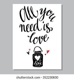 Valentines day card. Background with hand drawn text all you need is love, bank, hearts silhouettes isolated design