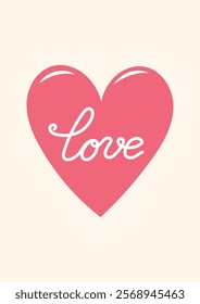 Valentine's Day Card with big Heart and inscription love. Simple cute greeting card. Vector illustration.