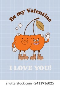 Valentine's day card with cherry retro character. Vector illustration in trendy retro cartoon style. 