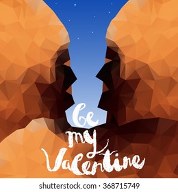 Valentines day card. Couple stone lovers in front of night sky. Handwritten text: "Be my Valentine" painted with white chalk. Modern low polygon characters. Vector greeting card template.