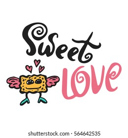 Valentine's day card with cute cracker with wings, hearts and romantic phrase. Sweet love. Hand drawn vector illustration, romantic background. Design for prints, T-shirts.