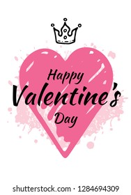 Valentine's day card design with heart slogan. Cute doodle hand drawn vector illustration for romantic love poster, gift tag, trendy  t-shirt print for teens with fashion crown, watercolor splash