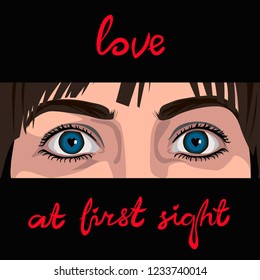 Valentine's day card with eyes of a girl and hand drawn typography lettering phrase love at first sight on the black background. Сalligraphy inscription "love at first sight" and loving look.