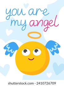 Valentine's Day card. A funny angel emoticon with the inscription “You are my angel.” Yellow smiley with blue wings. Light blue background with white clouds.