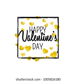 Valentines day card with gold glitter hearts. February 14th. Vector confetti for valentines day card template. Grunge hand drawn texture. Love theme for special business offer, banner, flyer.