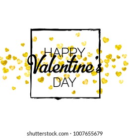 Valentines day card with gold glitter hearts. February 14th. Vector confetti for valentines day card template. Grunge hand drawn texture. Love theme for voucher, special business ad, banner.