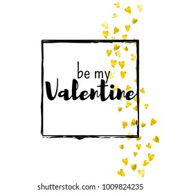 Valentines day card with gold glitter hearts. February 14th. Vector confetti for valentines day card template. Grunge hand drawn texture. Love theme for party invite, retail offer and ad.