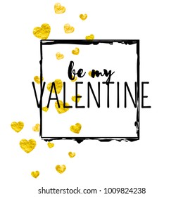 Valentines day card with gold glitter hearts. February 14th. Vector confetti for valentines day card template. Grunge hand drawn texture. Love theme for poster, gift certificate, banner.
