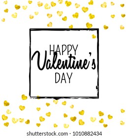 Valentines day card with gold glitter hearts. February 14th. Vector confetti for valentines day card template. Grunge hand drawn texture. Love theme for special business offer, banner, flyer.