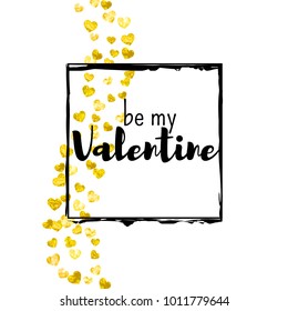 Valentines day card with gold glitter hearts. February 14th. Vector confetti for valentines day card template. Grunge hand drawn texture. Love theme for special business offer, banner, flyer.