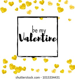 Valentines day card with gold glitter hearts. February 14th. Vector confetti for valentines day card template. Grunge hand drawn texture. Love theme for special business offer, banner, flyer.