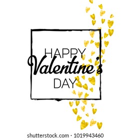 Valentines day card with gold glitter hearts. February 14th. Vector confetti for valentines day card template. Grunge hand drawn texture. Love theme for voucher, special business ad, banner.