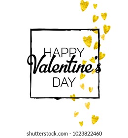 Valentines day card with gold glitter hearts. February 14th. Vector confetti for valentines day card template. Grunge hand drawn texture. Love theme for special business offer, banner, flyer.