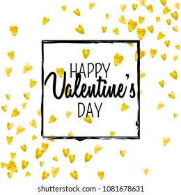 Valentines day card with gold glitter hearts. February 14th. Vector confetti for valentines day card template. Grunge hand drawn texture. Love theme for gift coupons, vouchers, ads, events.