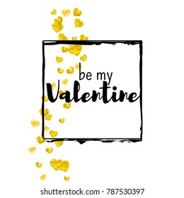 Valentines day card with gold glitter hearts. February 14th. Vector confetti for valentines day card template. Grunge hand drawn texture. Love theme for special business offer, banner, flyer.