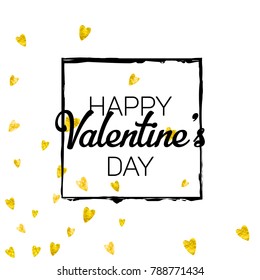 Valentines day card with gold glitter hearts. February 14th. Vector confetti for valentines day card template. Grunge hand drawn texture. Love theme for special business offer, banner, flyer.