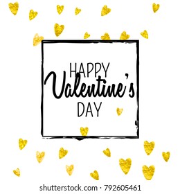 Valentines day card with gold glitter hearts. February 14th. Vector confetti for valentines day card template. Grunge hand drawn texture. Love theme for flyer, special business offer, promo.