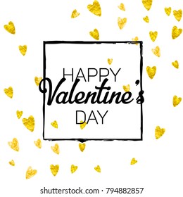 Valentines day card with gold glitter hearts. February 14th. Vector confetti for valentines day card template. Grunge hand drawn texture. Love theme for gift coupons, vouchers, ads, events.