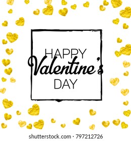 Valentines day card with gold glitter hearts. February 14th. Vector confetti for valentines day card template. Grunge hand drawn texture. Love theme for special business offer, banner, flyer.