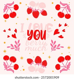 Valentine`s Day card with hand draw berries - strawberries, cherries. Love you berry much. Cards, posters, brochures. Ideal for Valentine`s Day, wedding and birthday. Card in retro doodle vintage 90s 