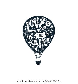 Valentines day card with handdrawn letters and aerostat. Love is in the air. Vector typography poster, romantic quote, stamp design.