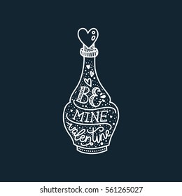 Valentines day card with handdrawn letters and Love potion. Be mine valentine. Vector typography poster, contour design, line art, tattoo romantic quote