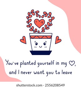 Valentines Day Card with Houseplant and Quote. Square Potted Plant poster or banner with handwritten phrase about love. Cute flower in pot saying message. Vector illustration