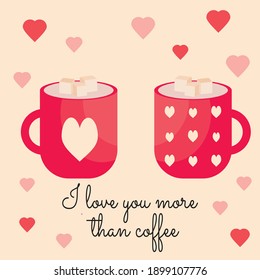 Valentine's Day card. Illustration with two cups of coffee. Picture for a postcard, poster, decoration of a romantic gift. This image can be used for themed design of a coffee shop, pastry shop.
