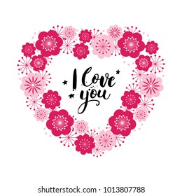 Valentine's day card with lettering. I love you. Floral heart. Handwritten lettering. Vector illustration.