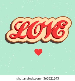 Valentines Day card. Love. Hand drawn poster with typography heart. Can be used as a greeting card, print on T-shirt, bags, decor element 