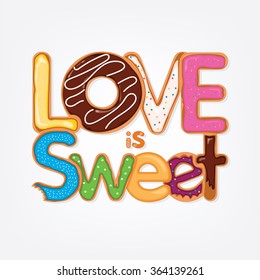 Valentines Day card with love is sweet phrase