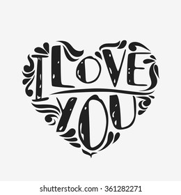 Valentine's day card. I Love you. Hand drawn poster with heart. Can be used as a greeting card, print on T-shirt, bags, decor element and Valentines Day card.Romantic typography