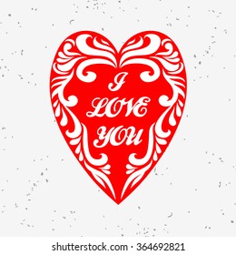 Valentines Day card. I Love you. Hand drawn poster with heart. Can be used as a greeting card, print on T-shirt, bags, decor element and Valentines card.Romantic typography