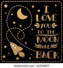 Valentine's day card. I love you to the moon and back. Romantic quote for Valentine's day or Save the date card 
