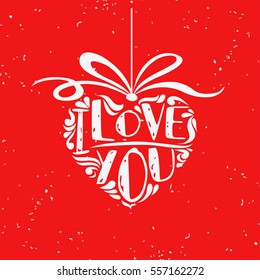 Valentines Day card. I Love you. Hand drawn poster with heart. Can be used as a greeting card, print on T-shirt, bags, decor element and Valentines card.Romantic typography