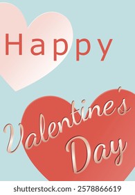 Valentine's Day card. modern vector illustration with big hearts and text on a  light blue backdrop. simple composition for background, greeting, invitation, banner, poster, frame. 