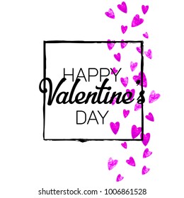 Valentines day card with pink glitter hearts. February 14th. Vector confetti for valentines day card template. Grunge hand drawn texture. Love theme for special business offer, banner, flyer.