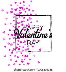 Valentines day card with pink glitter hearts. February 14th. Vector confetti for valentines day card template. Grunge hand drawn texture. Love theme for poster, gift certificate, banner.