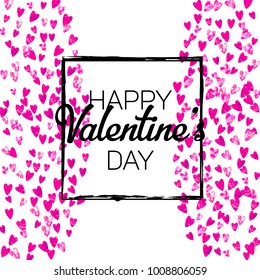 Valentines day card with pink glitter hearts. February 14th. Vector confetti for valentines day card template. Grunge hand drawn texture. Love theme for poster, gift certificate, banner.