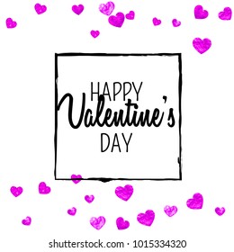 Valentines day card with pink glitter hearts. February 14th. Vector confetti for valentines day card template. Grunge hand drawn texture. Love theme for party invite, retail offer and ad.