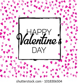 Valentines day card with pink glitter hearts. February 14th. Vector confetti for valentines day card template. Grunge hand drawn texture. Love theme for poster, gift certificate, banner.