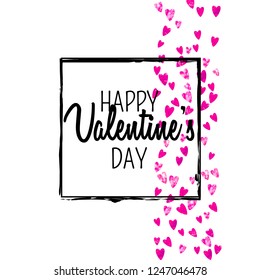 Valentines day card with pink glitter hearts. February 14th. Vector confetti for valentines day card template. Grunge hand drawn texture. Love theme for poster, gift certificate, banner.