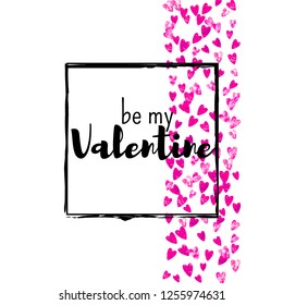 Valentines day card with pink glitter hearts. February 14th. Vector confetti for valentines day card template. Grunge hand drawn texture. Love theme for special business offer, banner, flyer.