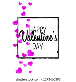 Valentines day card with pink glitter hearts. February 14th. Vector confetti for valentines day card template. Grunge hand drawn texture. Love theme for poster, gift certificate, banner.