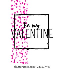 Valentines day card with pink glitter hearts. February 14th. Vector confetti for valentines day card template. Grunge hand drawn texture. Love theme for party invite, retail offer and ad.